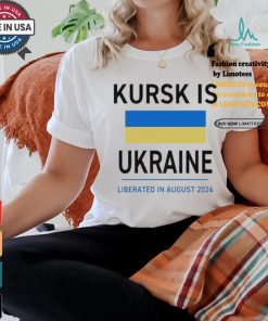 Design Kursk Is Ukraine Liberated In August 2024 Shirt