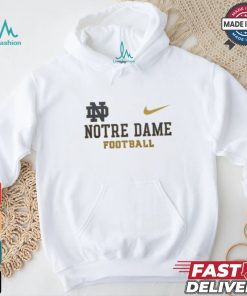 Design Nike Notre Dame Fighting Irish Football Go Irish Shirt, hoodie, sweater, long sleeve and tank top Design Nike Notre Dame Fighting Irish Football Go Irish Shirt
