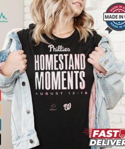 Design Philadelphia Phillies Homestand Moments Aug 13 18 Miami Marlins vs Washington Nationals shirt