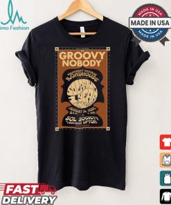 Design The Groovy Nobody Aug 18 2024 Roadhouse Sol Society Adam Upton Poster Shirt