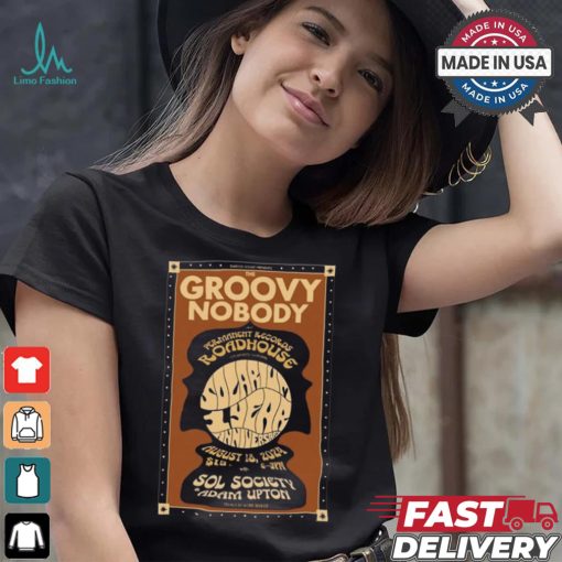 Design The Groovy Nobody Aug 18 2024 Roadhouse Sol Society Adam Upton Poster Shirt
