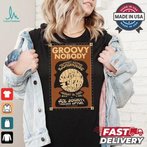 Design The Groovy Nobody Aug 18 2024 Roadhouse Sol Society Adam Upton Poster Shirt