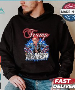 Design Trump 100% Badass President Shirt