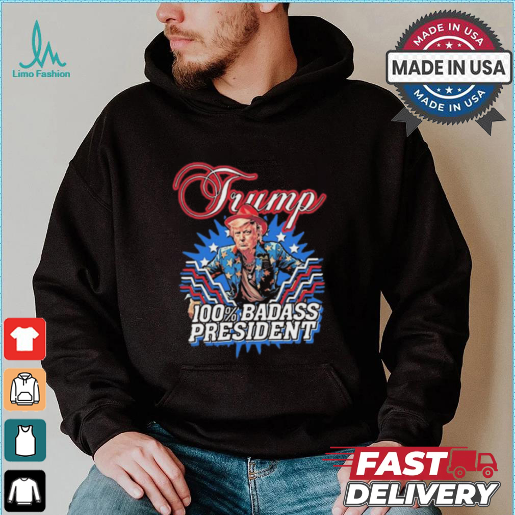Design Trump 100% Badass President Shirt Design Trump 100% Badass President Shirt