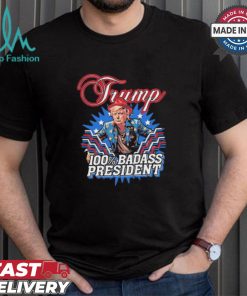 Design Trump 100% Badass President Shirt