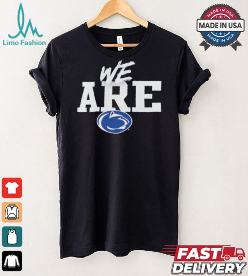 Design We Are Penn State Nittany Lions Home Field Win T Shirt