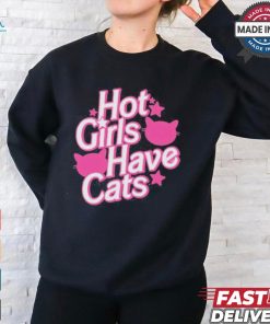 Designs Weirdlilguys Hot Girls Have Cats Shirt