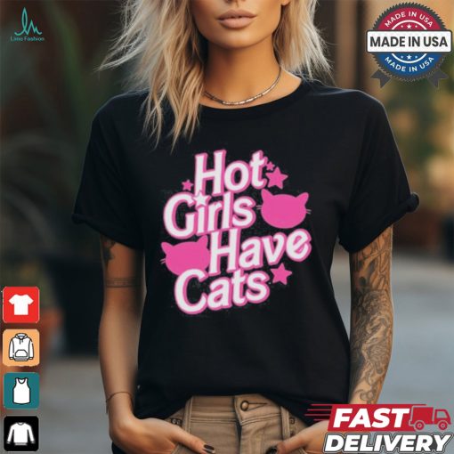 Designs Weirdlilguys Hot Girls Have Cats Shirt