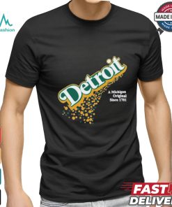 Detroit A Michigan Original Since 1701 T shirt