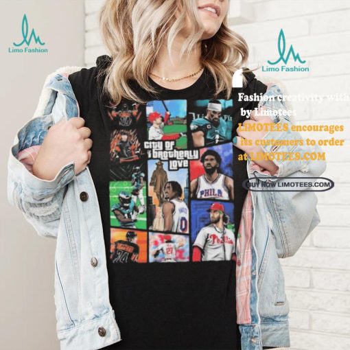 Dhwani Gta X Philly Sports City Of Brotherly Love Shirt