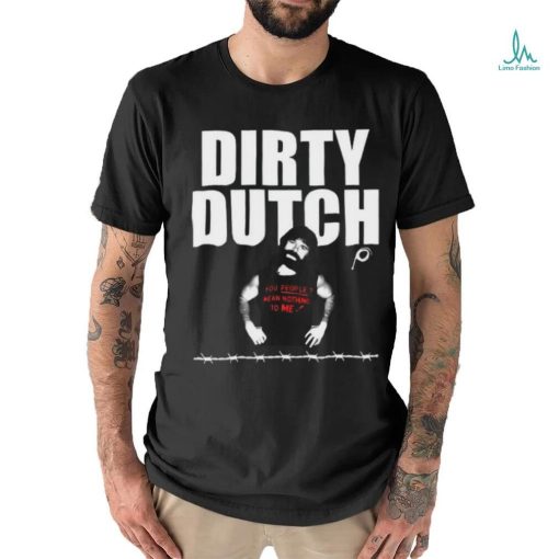 Dirty Dutch 2024 Limited Shirt