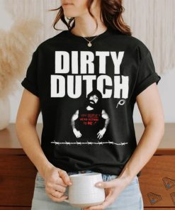 Dirty Dutch 2024 Limited Shirt