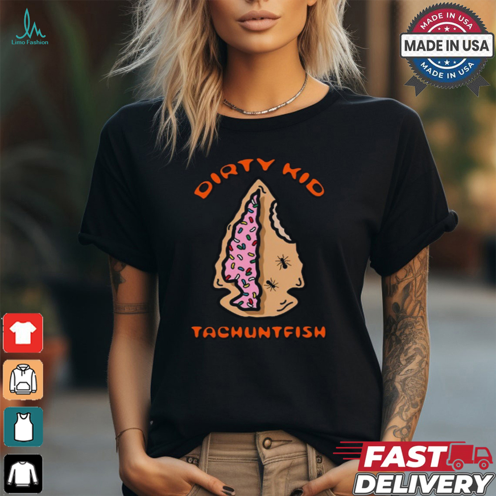 Dirty Kid Tachuntfish Spearhead Dirty Kid Tachuntfish Spearhead