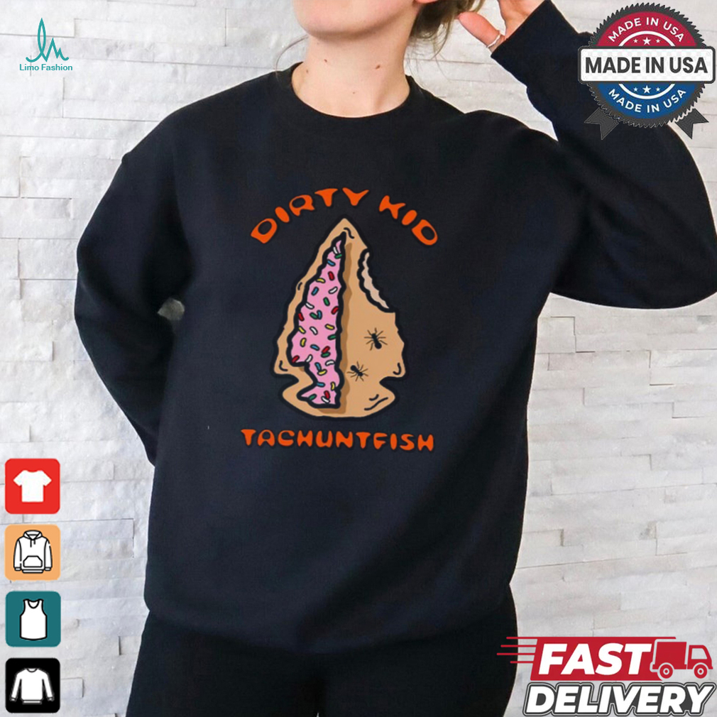Dirty Kid Tachuntfish Spearhead Dirty Kid Tachuntfish Spearhead