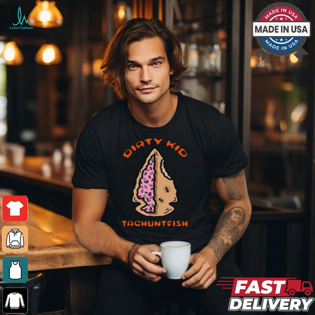 Dirty Kid Tachuntfish Spearhead Dirty Kid Tachuntfish Spearhead