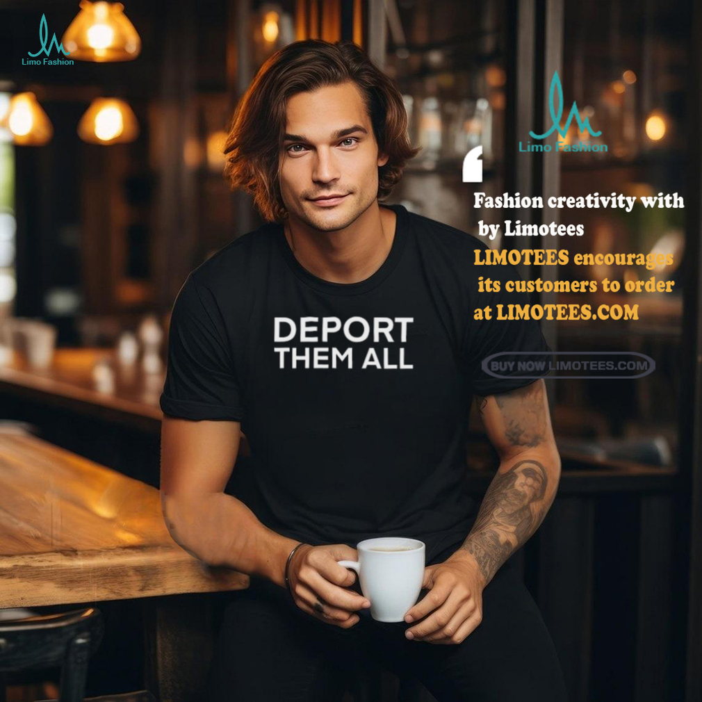Dissenter Deport Them All Shirt Dissenter Deport Them All Shirt