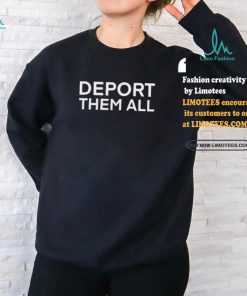 Dissenter Deport Them All Shirt