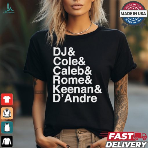Dj & Cole & Caleb & Rome Keenan & D’andre t shirt