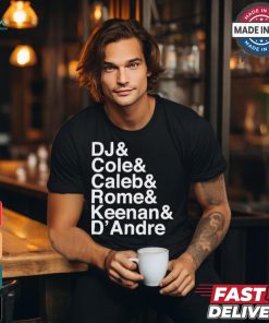 Dj & Cole & Caleb & Rome Keenan & D’andre t shirt