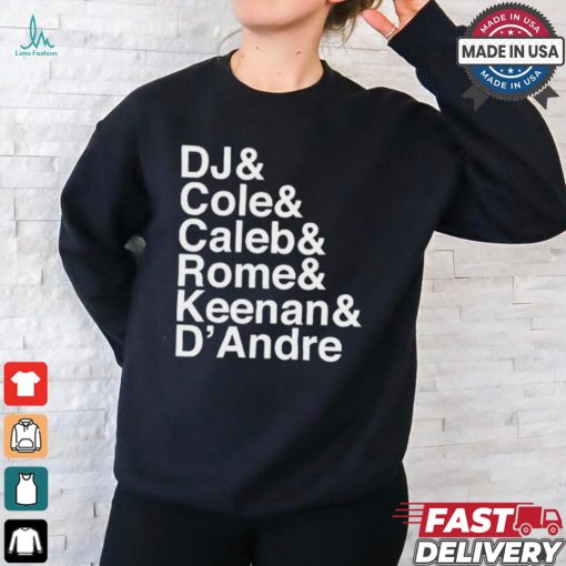 Dj & Cole & Caleb & Rome Keenan & D’andre t shirt