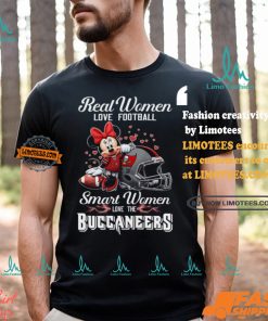 Dney Real Women Love Football Smart Women Love The Buccaneers Shirt