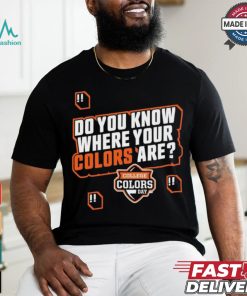 Do You Know Where Your Colors Are College Colors Day T shirt