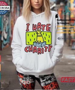 Dog I hate charity every penny shirt