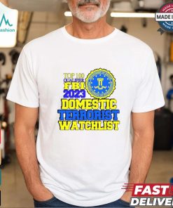 Domestic Terrorist Watchlist Shirt