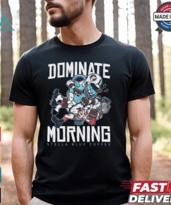 Dominate Your Morning Black Shirt