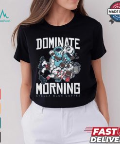 Dominate Your Morning Black Shirt