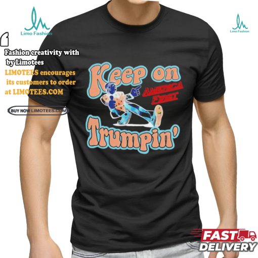 Donald J Trump 2024 Keep On Trumpin’ America First Shirt