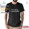 Dreadlock Holiday I Don’t Like Cricket I Love It T Shirt