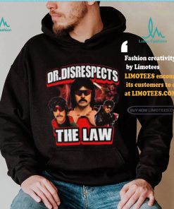 Dr. Disrespects The Law New Shirt