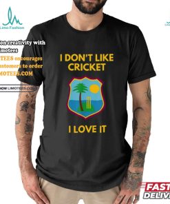 Dreadlock Holiday I Don't Like Cricket I Love It T Shirt