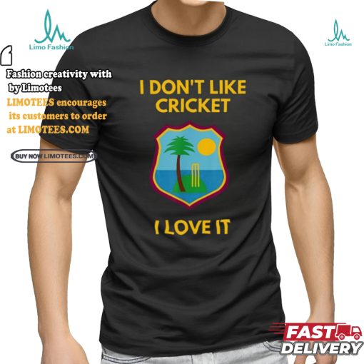 Dreadlock Holiday I Don’t Like Cricket I Love It T Shirt