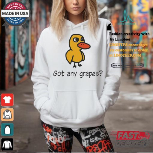 Duck Got Any Grapes Apparel Shirt