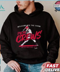 Dylan Crews Welcome To The Show T shirt
