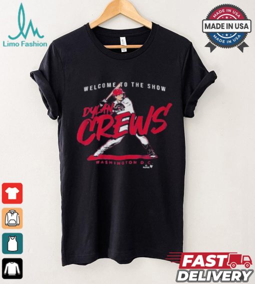 Dylan Crews Welcome To The Show T shirt