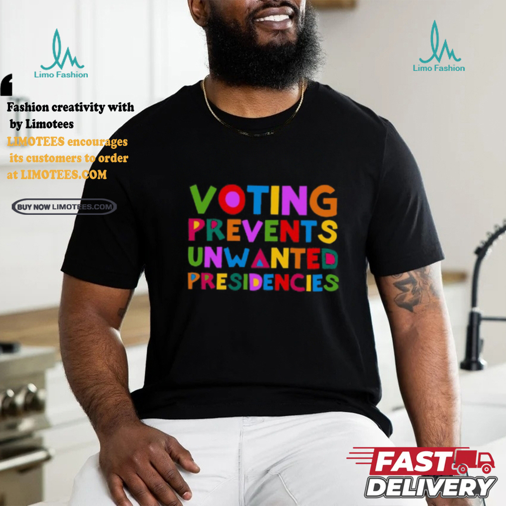 Eileen Mann Voting Prevents Unwanted Presidencies Tee shirt Eileen Mann Voting Prevents Unwanted Presidencies Tee shirt