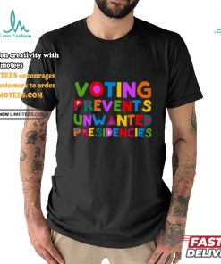 Eileen Mann Voting Prevents Unwanted Presidencies Tee shirt