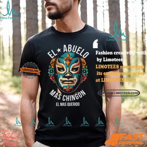 El Abuelo Mas Chingon El Mas Querido T Shirt