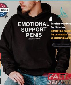Emotional Support Penis Assholes Live Forever T shirt