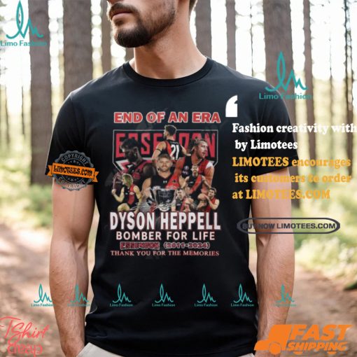 End Of An Era Dyson Heppell Bomber For Life Essedon 2011 2024 Thank You For The Memories T Shirt