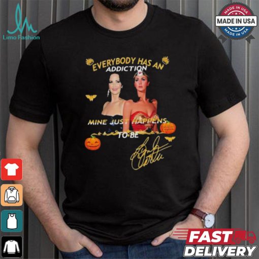 Everybody Has An Addiction Mine Just Happens To Be Halloween T shirt