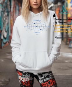 Existing In The Context shirt