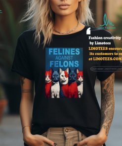Felines Against Felons Shirt