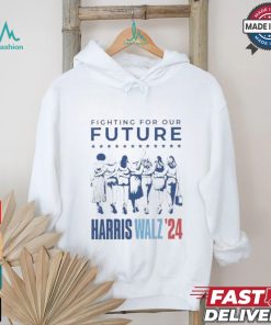 Fighting For Our Future Harris Walz 2024 T Shirt