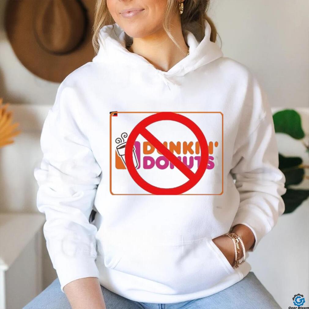 Forbidden sign Dunkin Donuts shirt Forbidden sign Dunkin Donuts shirt