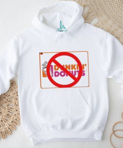 Forbidden sign Dunkin Donuts shirt