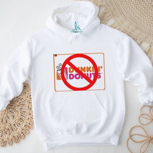 Forbidden sign Dunkin Donuts shirt